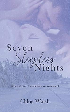 seven sleepless nights chloe walsh|seven sleepless nights read online.